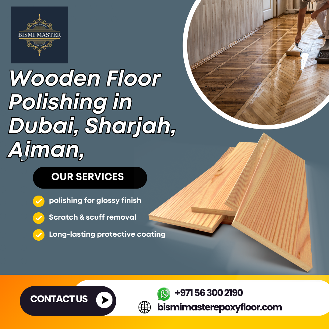 Wooden Floor Polishing in Dubai, Sharjah, Ajman